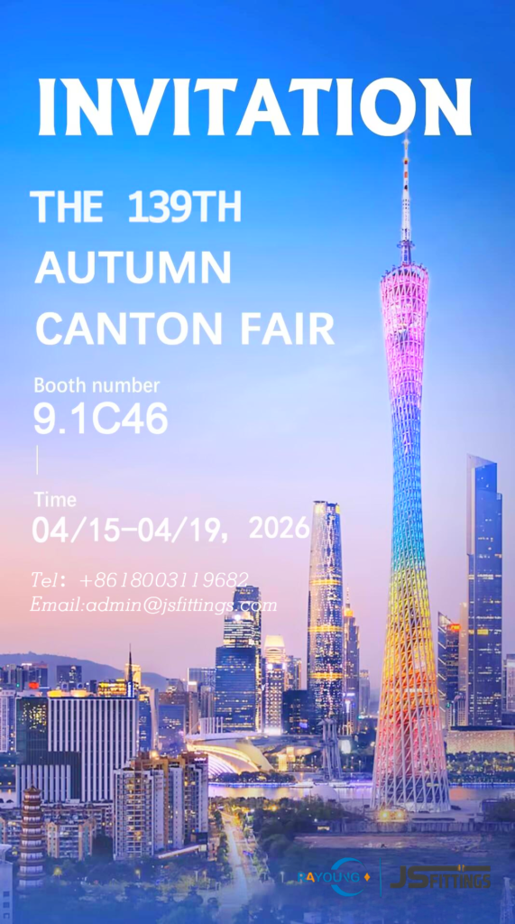 Meet JS Fittings at the 139th Canton Fair